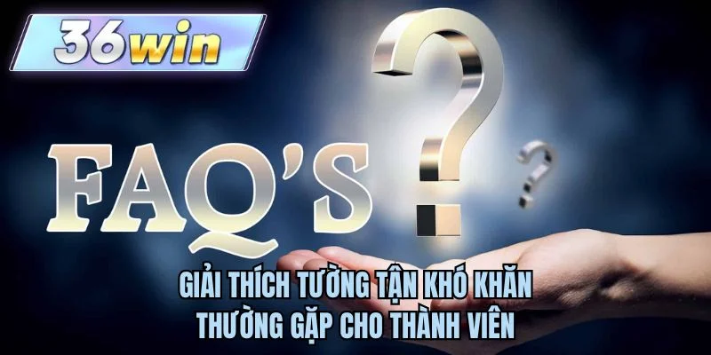 Giải thích tường tận khó khăn thường gặp cho thành viên